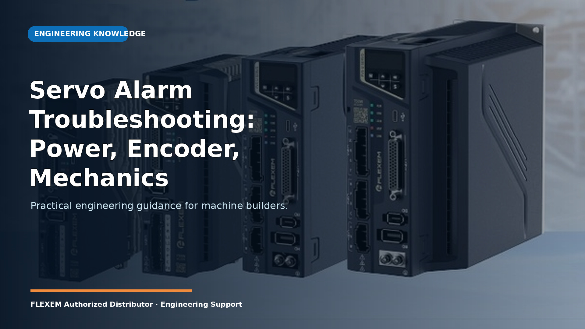 Servo Alarm Troubleshooting: Power, Encoder, Mechanics and Control