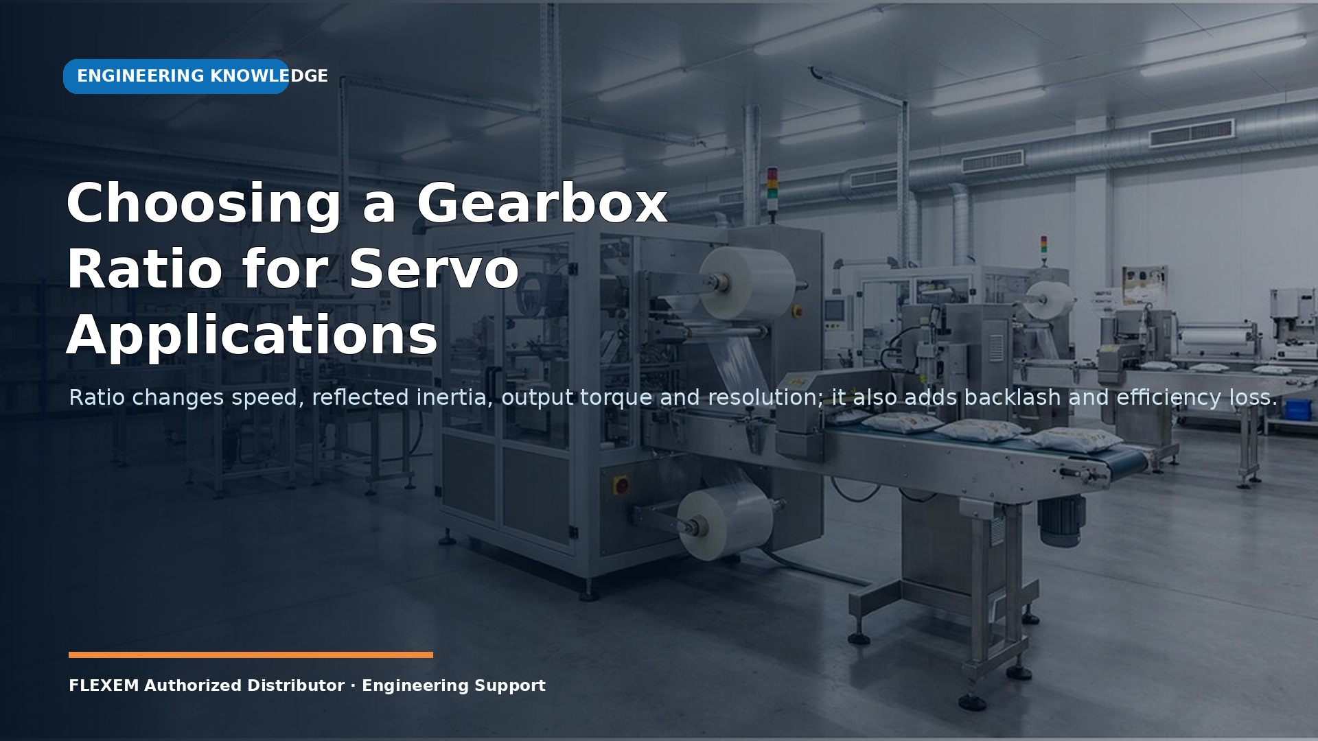 Choosing a Gearbox Ratio for Servo Applications