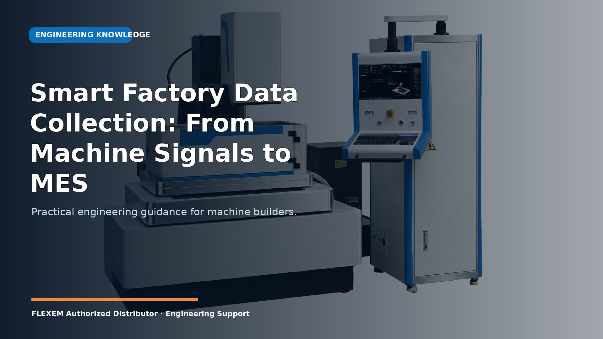 Smart Factory Data Collection: From Machine Signals to MES and SCADA