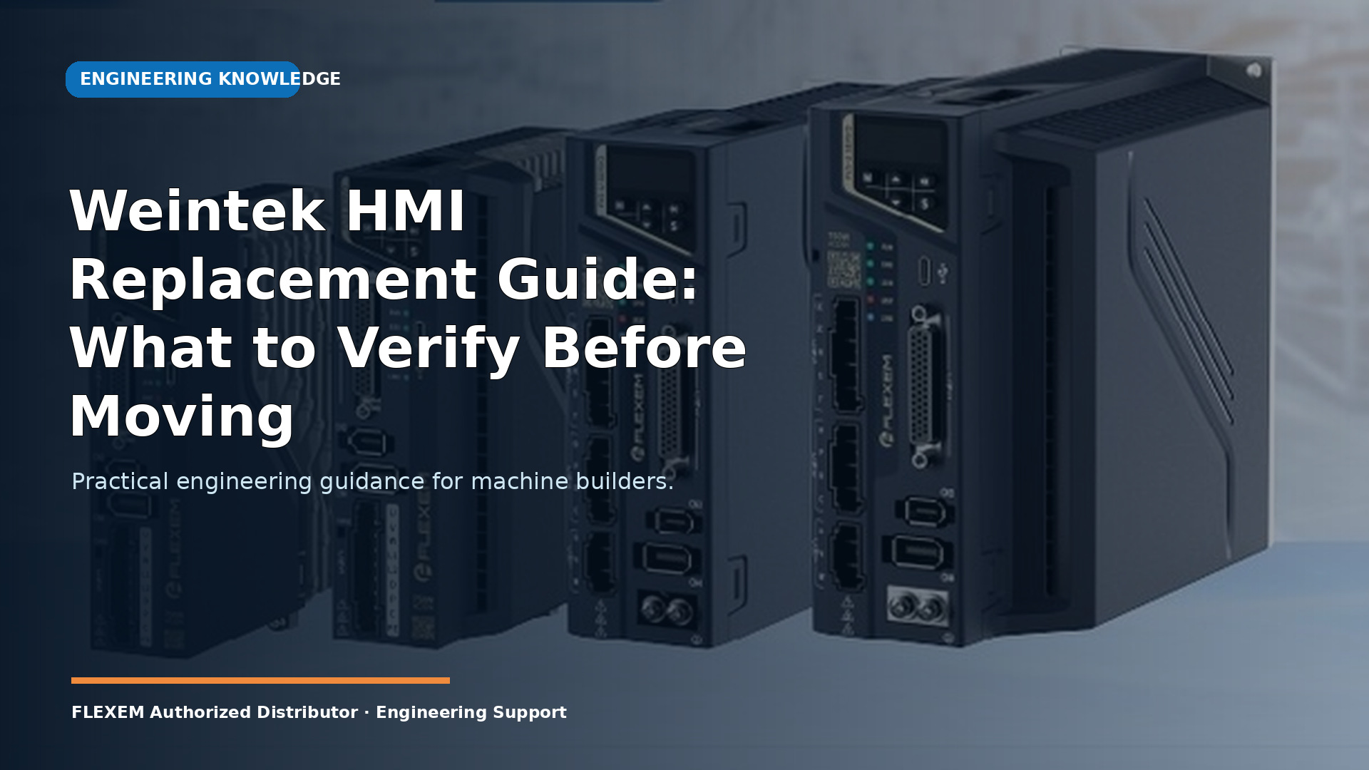 Weintek HMI Replacement Guide: What to Verify Before Moving to FLEXEM